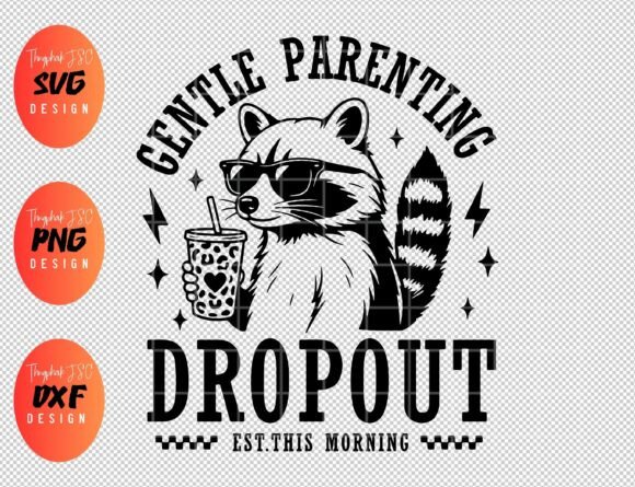 Gentle Parenting Dropout SVG: Mom Life