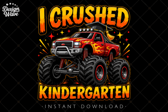 I Crushed Kindergarten PNG: A Fiery Design for Little Graduates