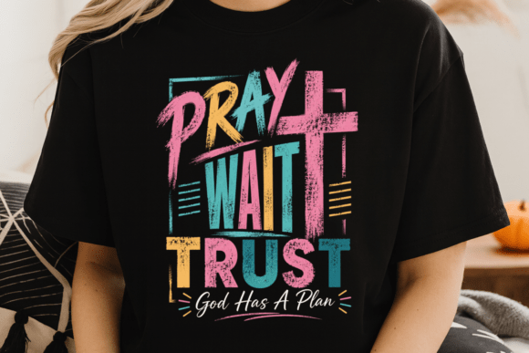 Pray Wait Trust PNG: A Faith Quote PNG for Powerful Designs